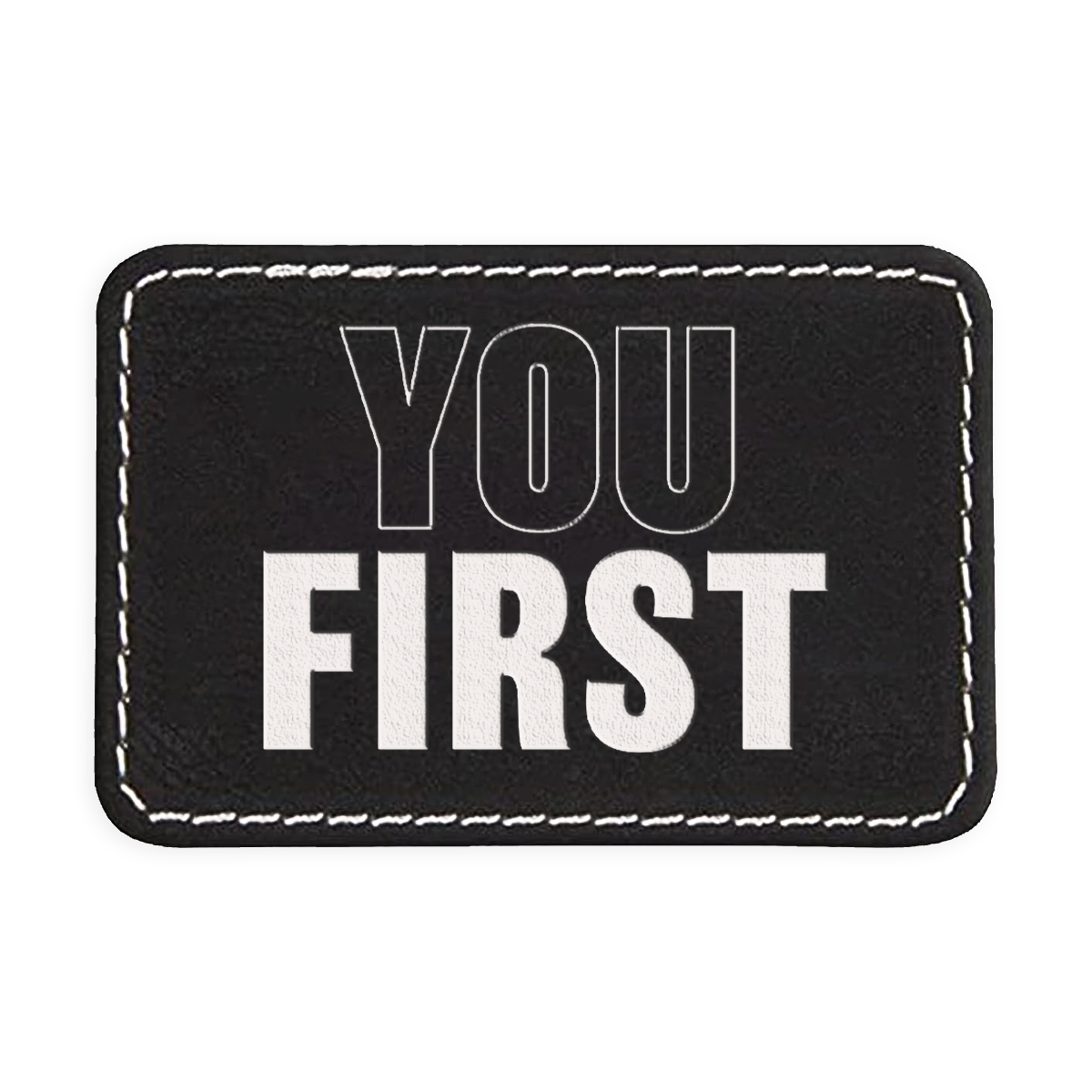 You First Engraved Patch