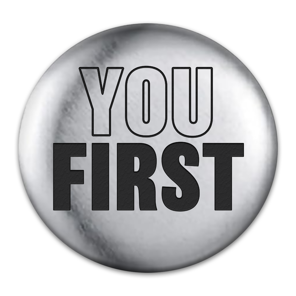 You First Engraved Button