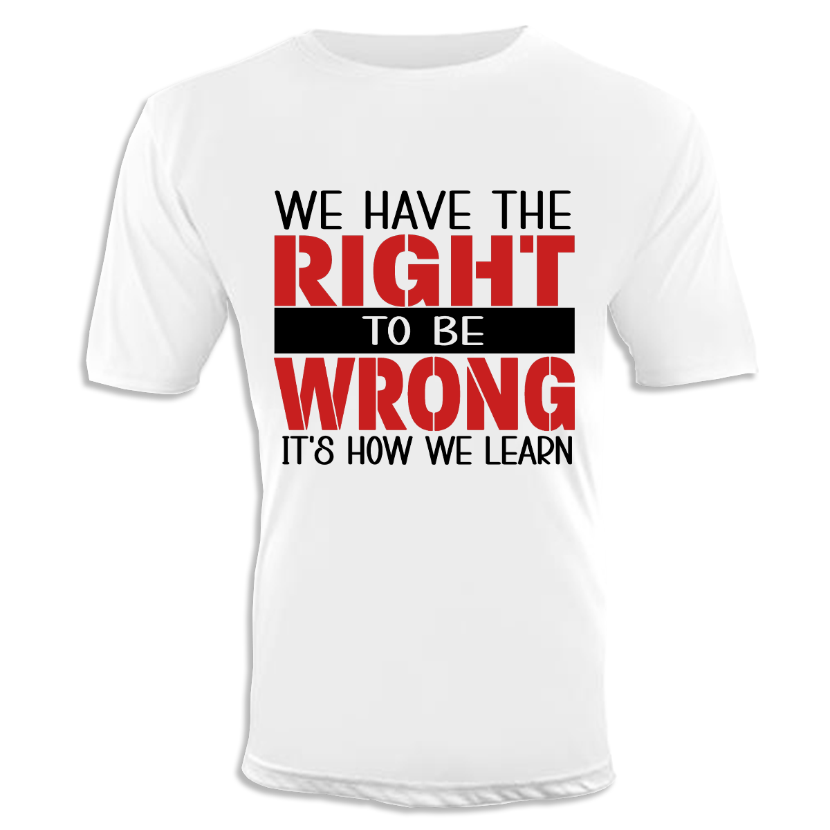 Right to be Wrong Unisex T-Shirt