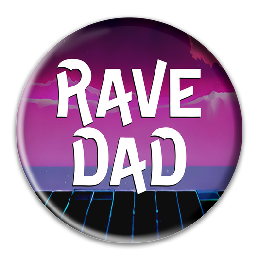 Rave Dad Button