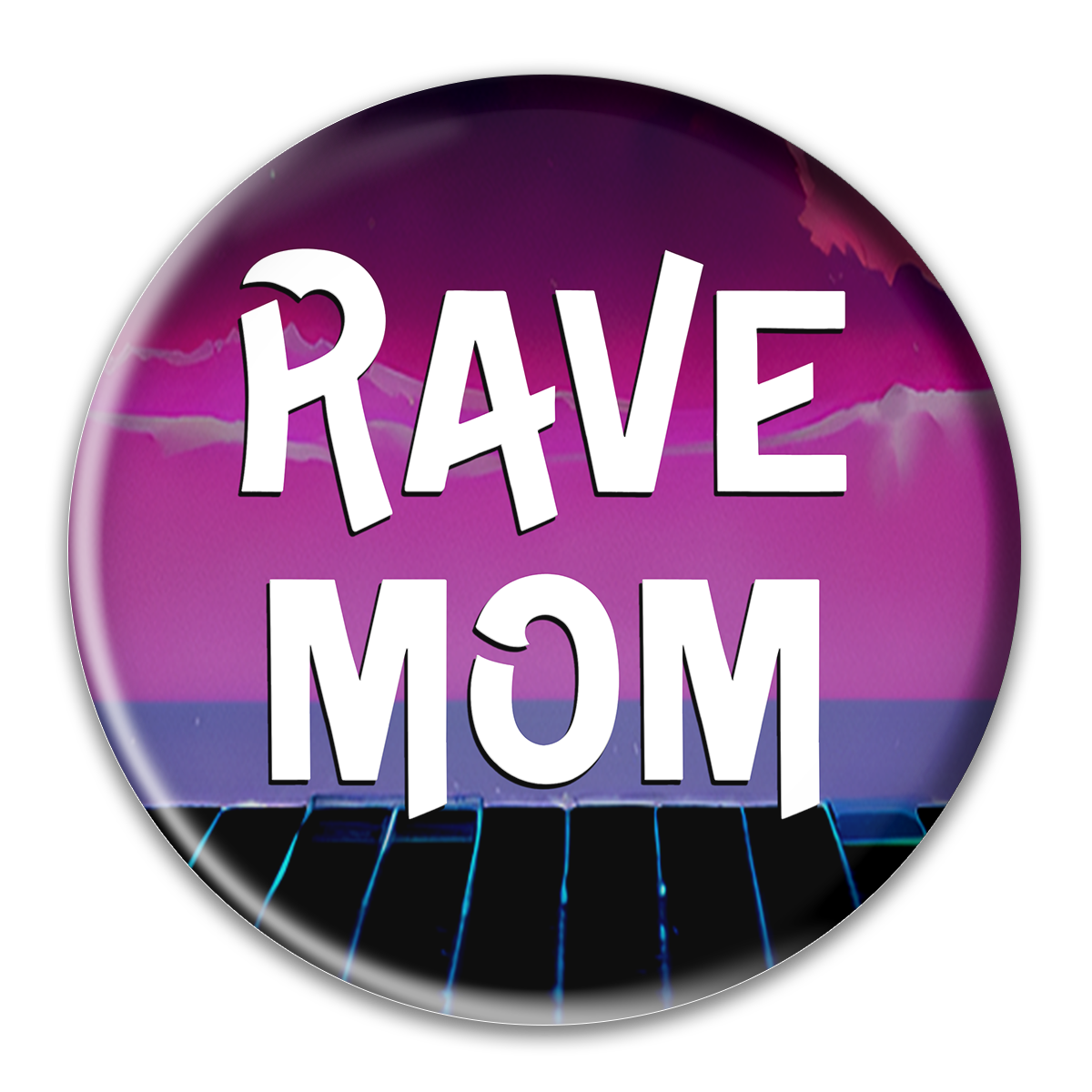 Rave Mom Button