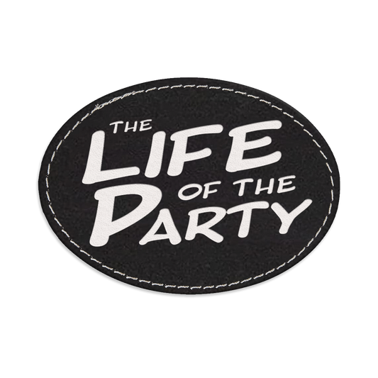 Life of the Party Oval Engraved Patch