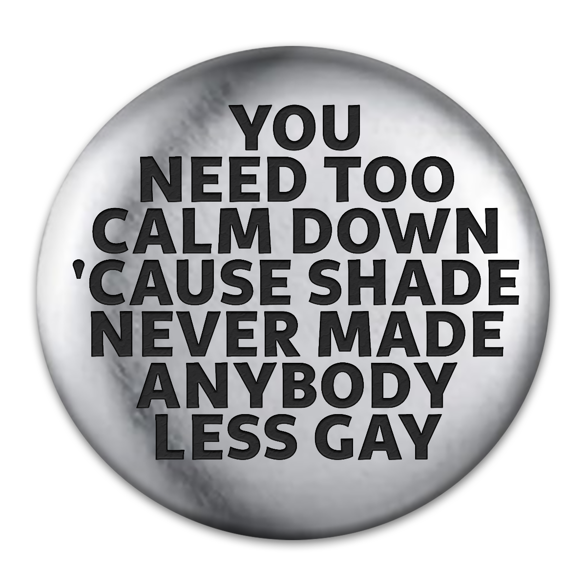 Calm Down Engraved Button