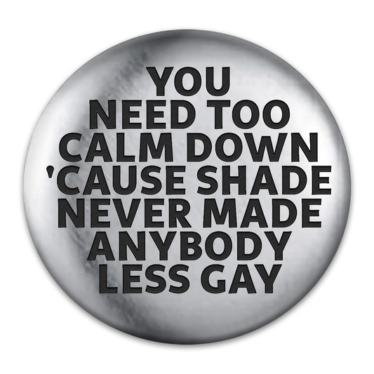 Calm Down Engraved Button