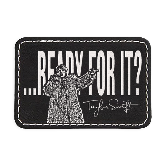 ...Ready For It? Engraved Patch