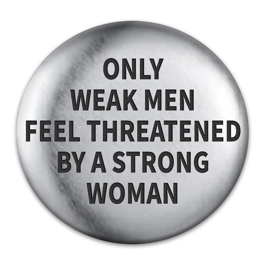 Weak Men Engraved Button