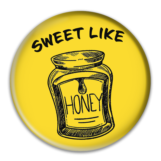 Sweet Like Honey Button