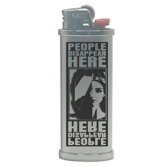 People Disappear Here Engraved Lighter