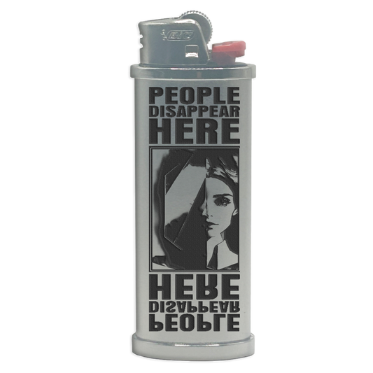 People Disappear Here Engraved Lighter