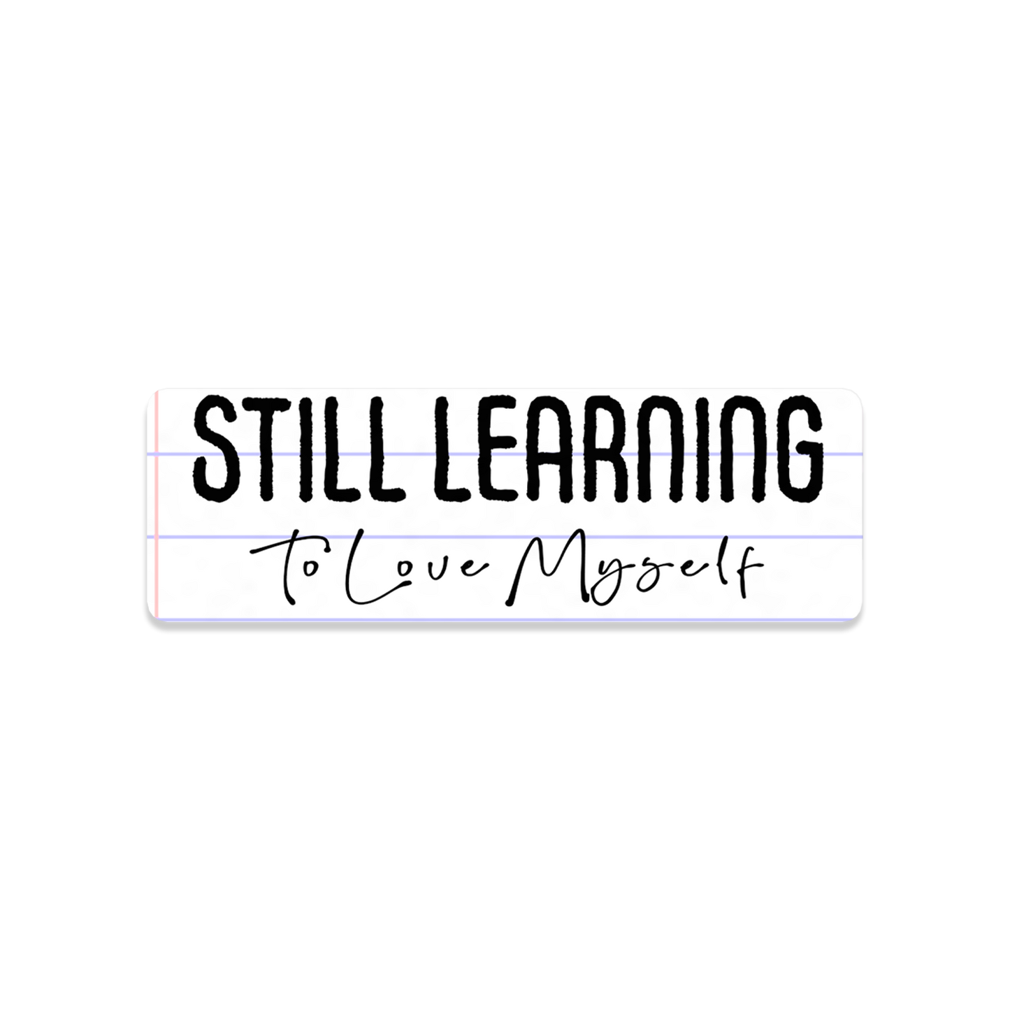 Still Learning 3x1 Sticker