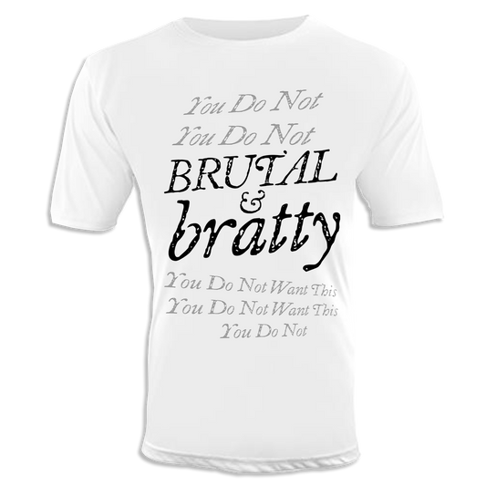 Brutal & Bratty Unisex T-Shirt