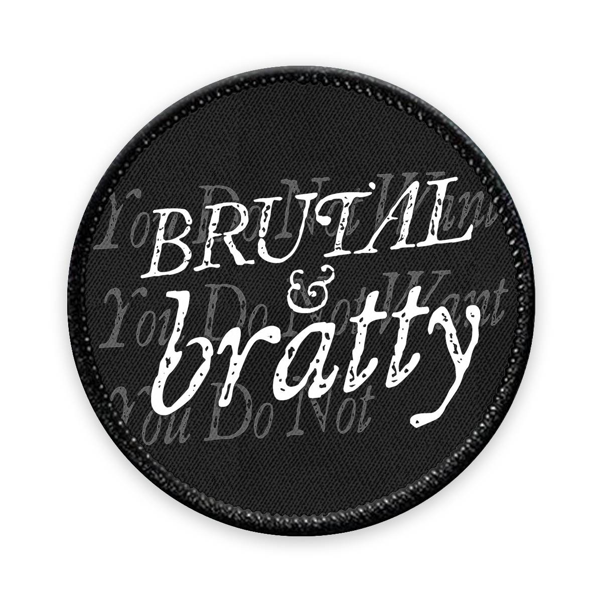 Brutal & Bratty Circle Iron-on Patch