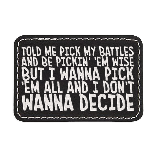 Pick My Battles Engraved Patch