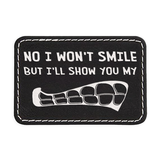 I Won't Smile Engraved Patch