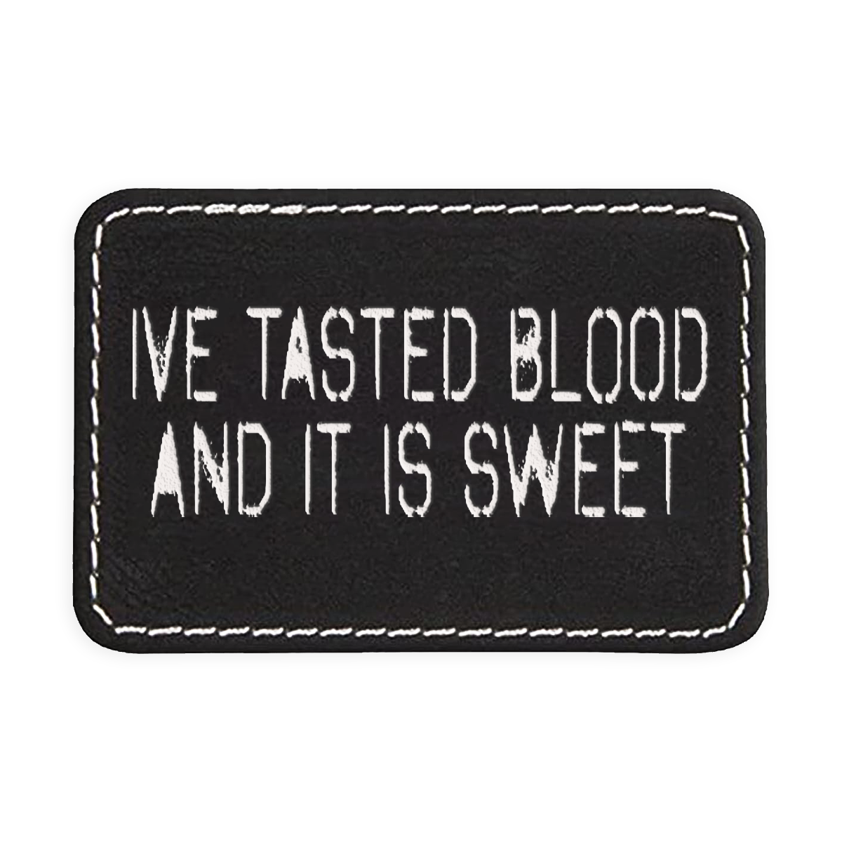 Tasted Blood Engraved Patch