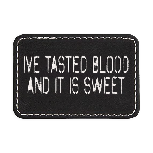 Tasted Blood Engraved Patch