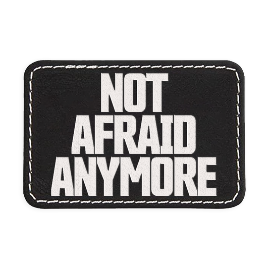 Not Afraid Anymore Engraved Patch