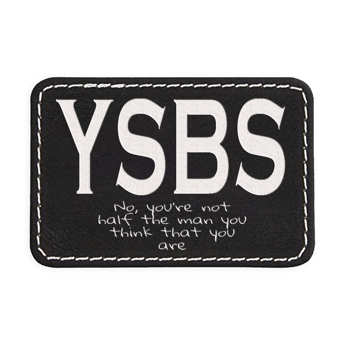 You Should Be Sad Engraved Patch