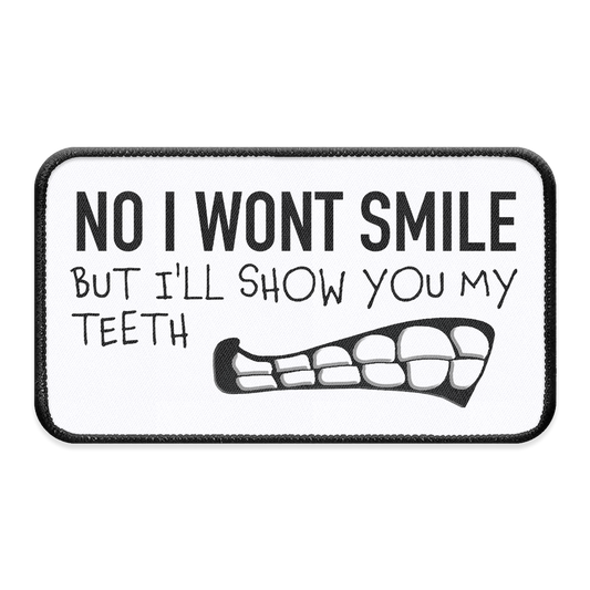 I Won't Smile XL Iron-on Patch