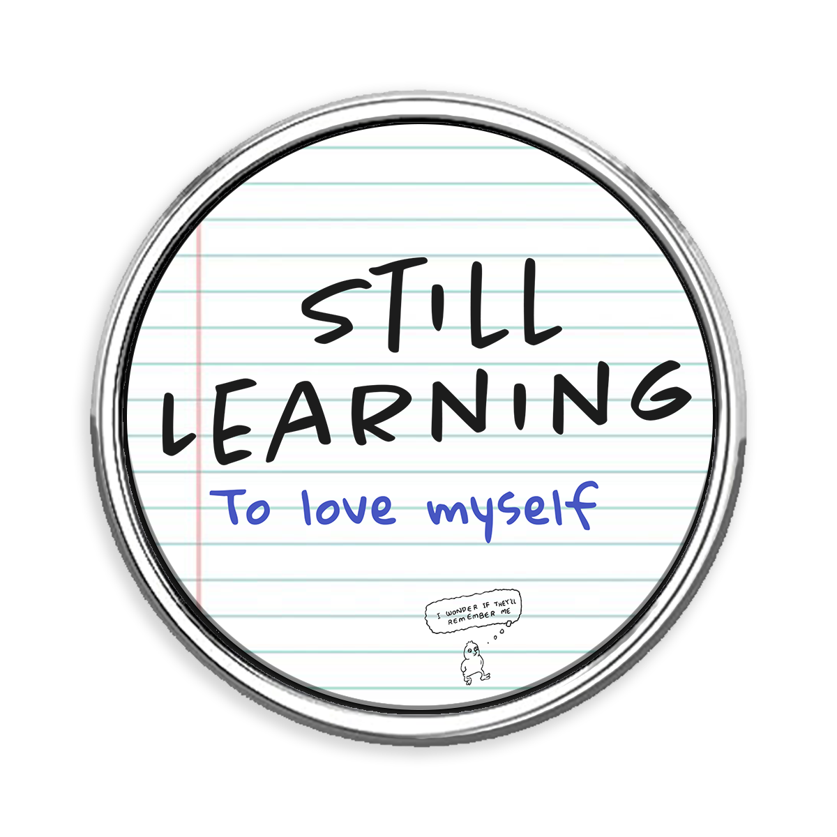 Still Learning Lapel Pin