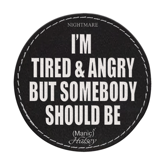 Tired & Angry Circle Engraved Patch