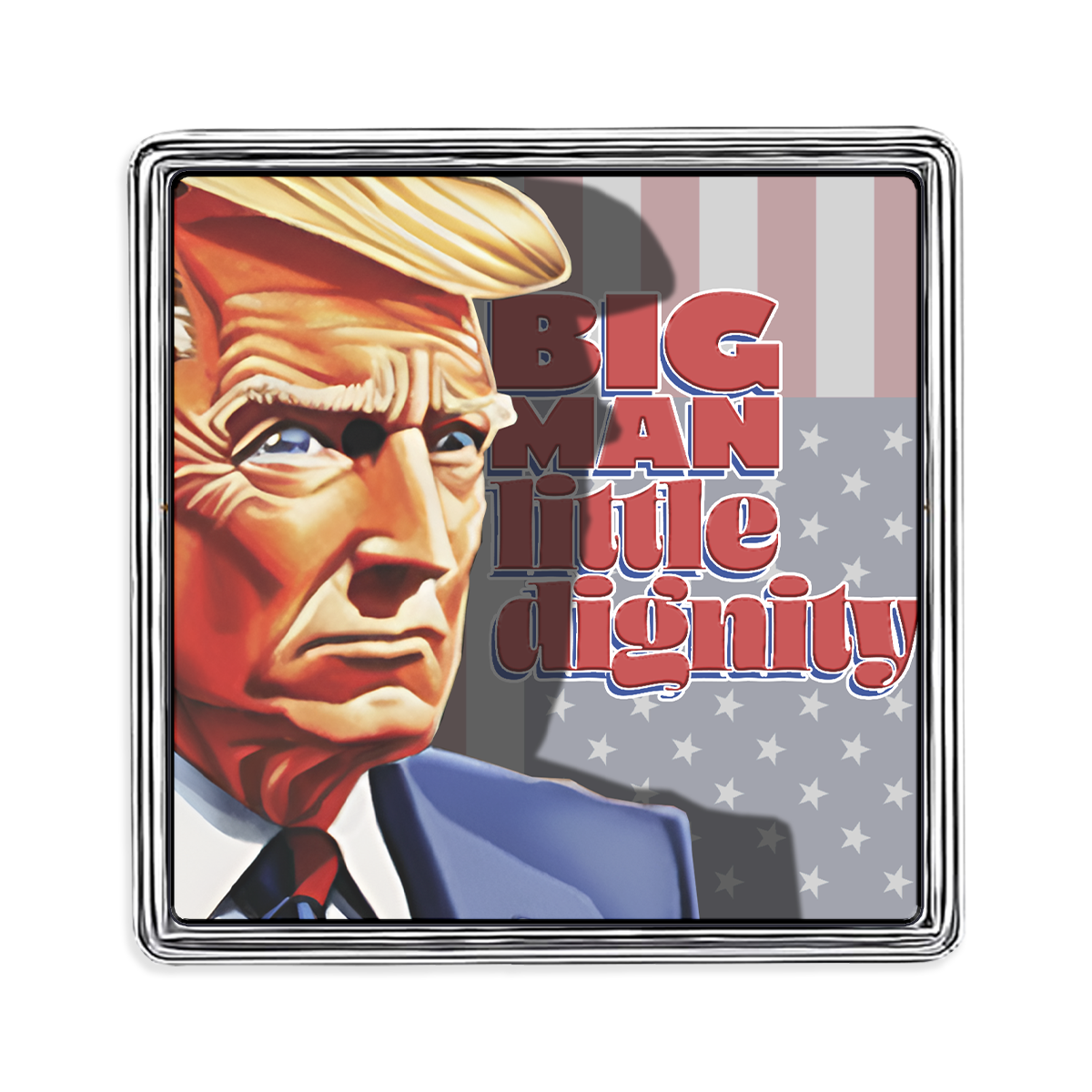 Big Man, Little Dignity Square Lapel Pin